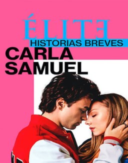 Élite historias breves: Carla Samuel temporada 1 capitulo 2