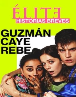 Élite historias breves: Guzmán Caye Rebe temporada 1 capitulo 3