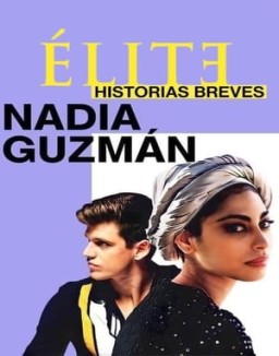 Élite historias breves: Nadia Guzmán temporada 1 capitulo 3