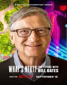 ¿Y ahora qué? El futuro según Bill Gates temporada 1 capitulo 4