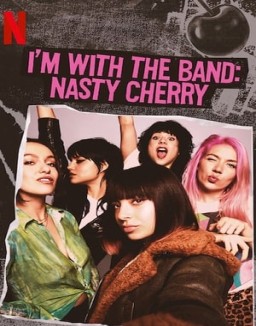 I'm with the Band: Nasty Cherry Temporada 1