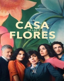 La casa de las flores temporada 1 capitulo 6