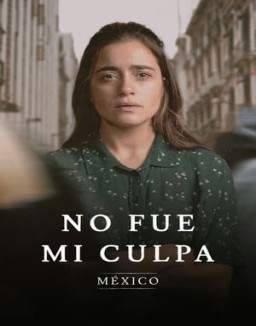 No fue mi culpa: México temporada 1 capitulo 3