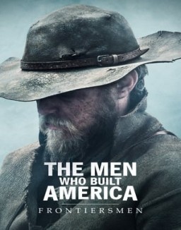 The Men Who Built America: Frontiersmen temporada 1 capitulo 1